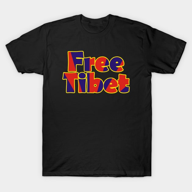 Free Tibet Movement Human Rights Activist T-Shirt by Mindseye222